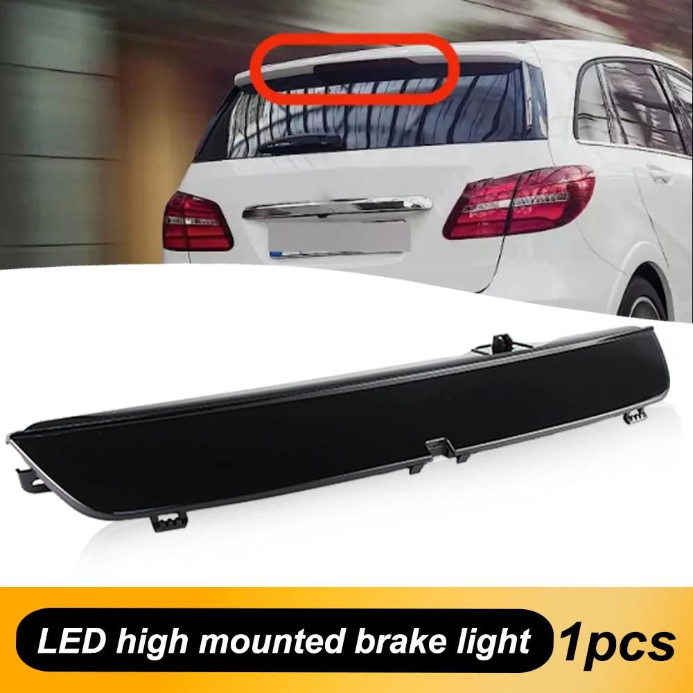 

Black Lens LED High Level Third Brake Stop Light for Mercedes Benz B-Class W246 W242 2011-2018 A2468200156