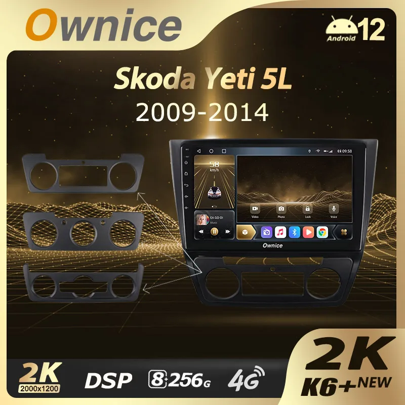 

Ownice K6+ 2K for Skoda Yeti 5L 2009 - 2014 4G Ram 64G Rom Android 12.0 Car Radio Setero Auto Audio 360 Panorama Optical 5G Wifi