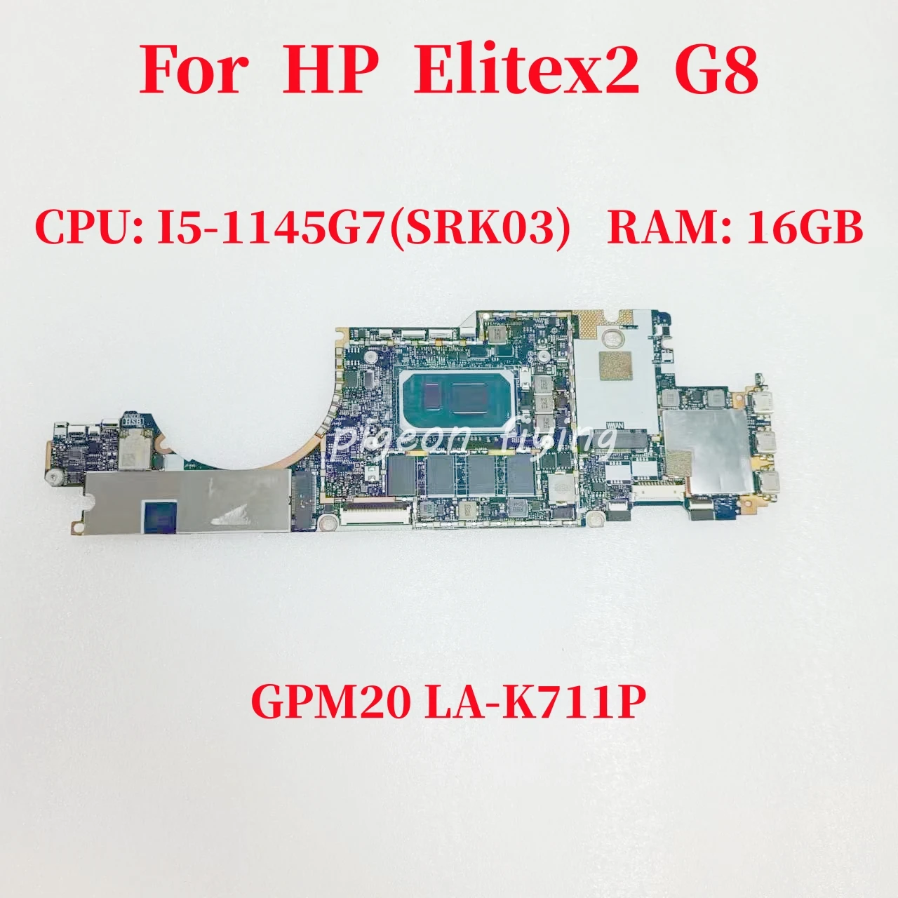 

GPM20 LA-K711P Mainboard For HP Elitex2 G8 Laptop Motherboard CPU: I5-1145G7 SRK03 DDR4 100% Test OK