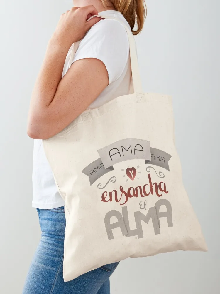 Ama y ensancha el alma Tote Bag กระเป๋าผ้าแคนวาส กระเป๋าผ้า