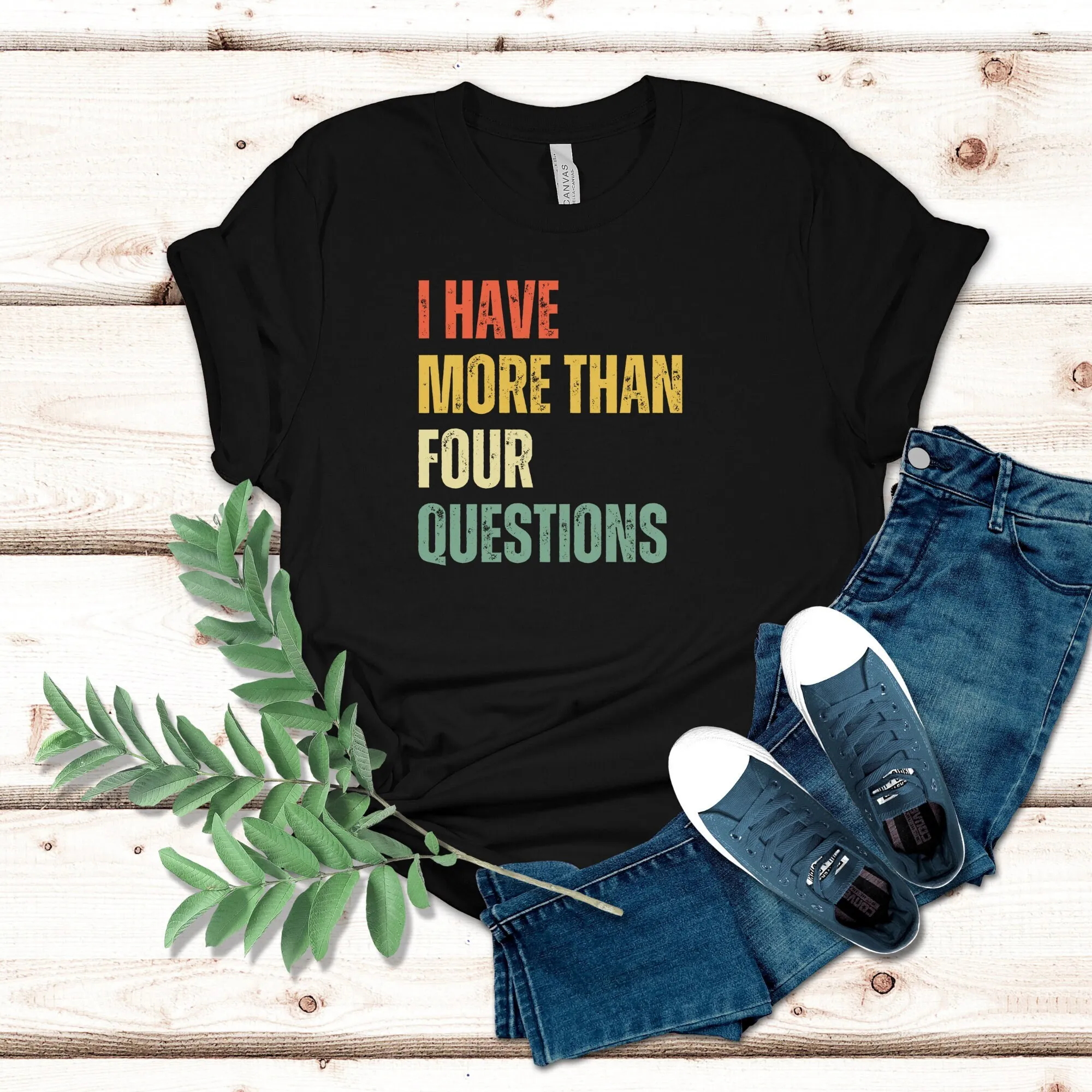 I Have More Than 4 Questions T Shirt Funny Happy Passover Faith Jewish Se Religious