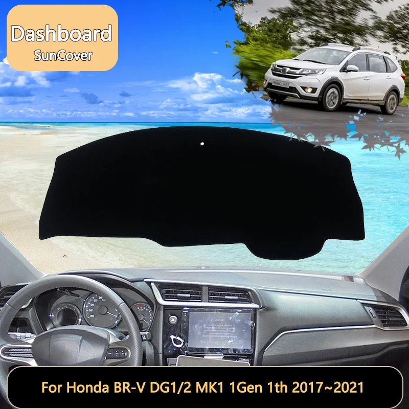 For Honda BR-V DG1/2 MK1 1Gen 1th 2017~2021 2018 2019 2020 Car Dashboard Cover Mat Sun Shade Pads Interior Carpet Accessories