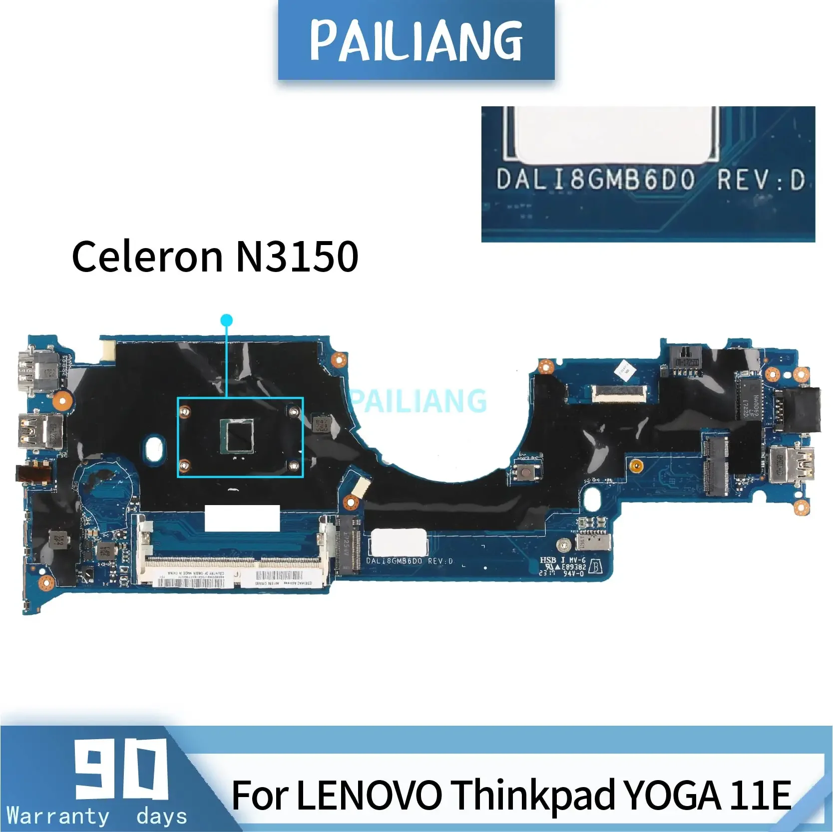 

PAILIANG For LENOVO Thinkpad YOGA 11E Laptop Motherboard DALI8GMB6D0 Core SR29F Celeron N3150 Notebook Mainboard TESTED DDR3