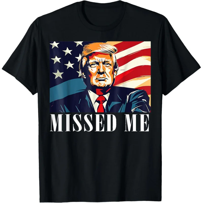 Funny Donald Trump, Missed Me, Assassination Attempt 2025 T-Shirt Loose men's and women's clothing