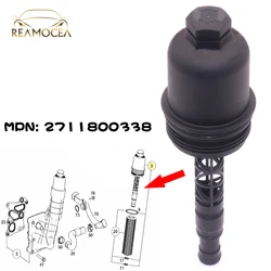 Reamocea 2711800338 Oil Filter Housing Cap Fit For Mercedes W204 W212 R172 C180 C200 C250 2007-2014 E200 E250 2009-2014 SLK200