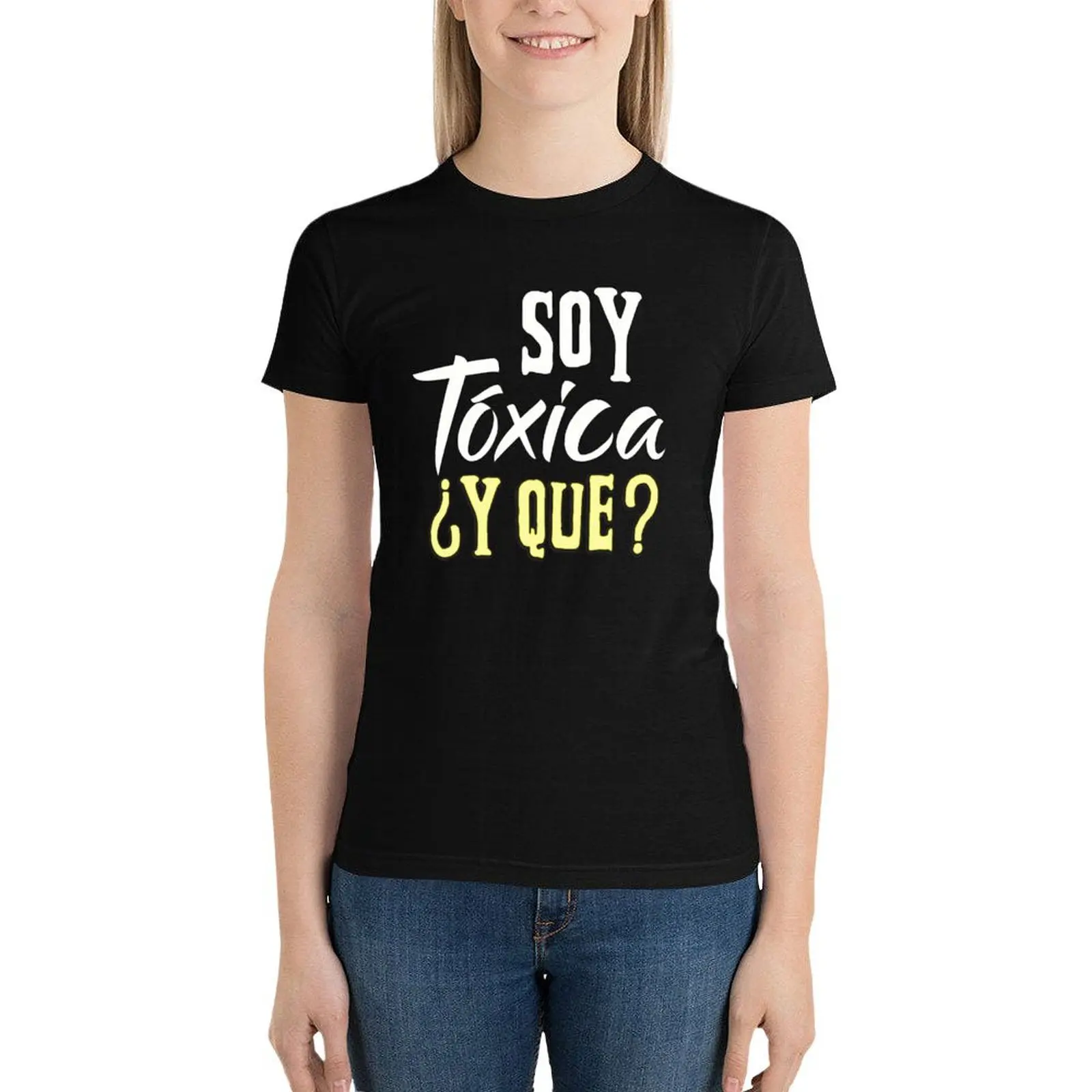 

Soy Toxica y que Spanish Saying T-Shirt tops Short sleeve tee white t shirts for Women