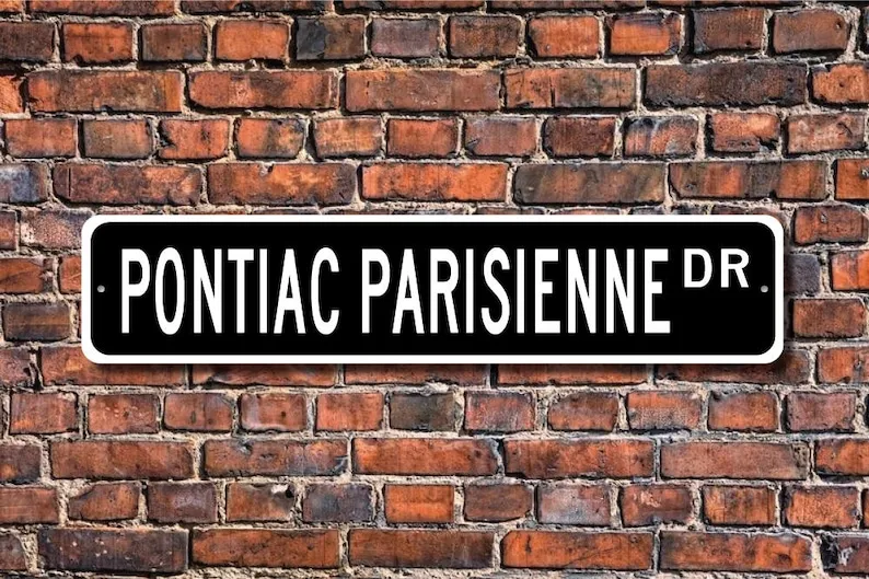 Parisienne, Pontiac Parisienne sign, Pontiac Parisienne gift, vintage car, Pontiac owner gift, Custom Street Sign, Quality Metal