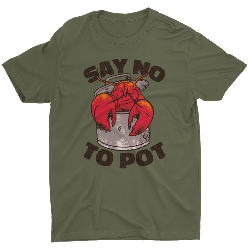 Say No To Pot Lobster Crab T Shirt Funny Saying Meme Humor Graphic Men T-Shirt