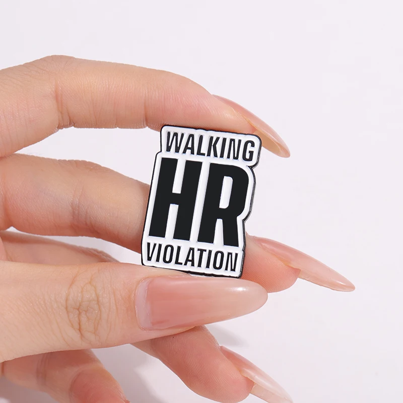 Walking HR Violation Enamel Pin Funny Saying Quote Brooch Lapel Backpack Badge Jewelry Decorative Accessories Wholesale