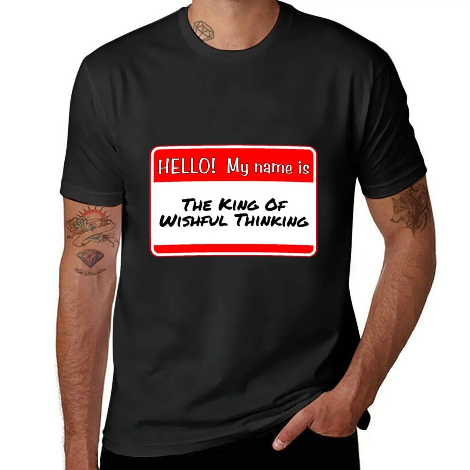 HELLO! My name is The King Of Wishful Thinking - funny warning signs T-Shirt hippie clothes oversized t shirt men