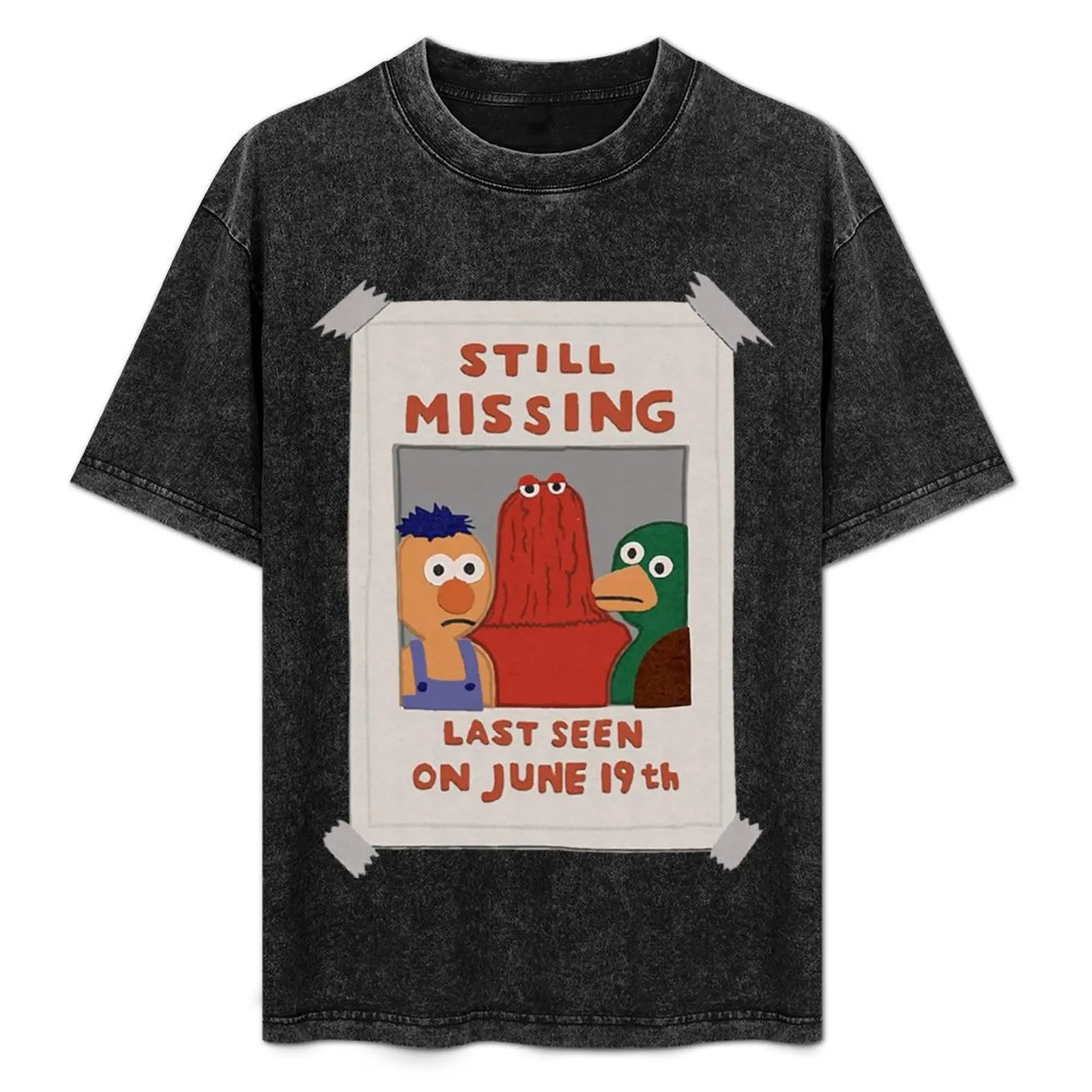 

Still Missing T-Shirt Work Style Casual T-Shirt