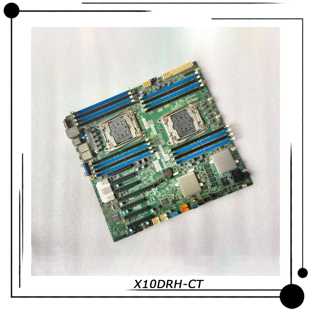 

X10DRH-CT For Supermicro Two-way Server E-ATX Motherboard LGA 2011 Intel C612 Xeon E5-2600 v3/v4 Family DDR4 Perfect Test