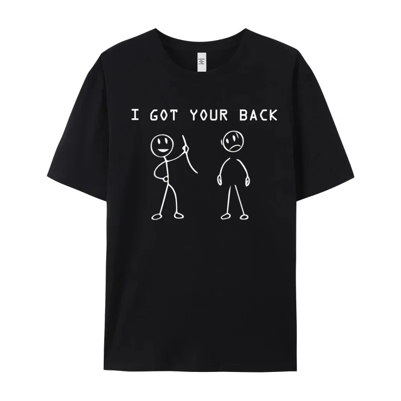 I got your back T T Shirts Loose Short Sleeve Funny 100% Cotton Fabric Crew Neck Youth Tops & Tees Crazy T Shirts Lovers Day