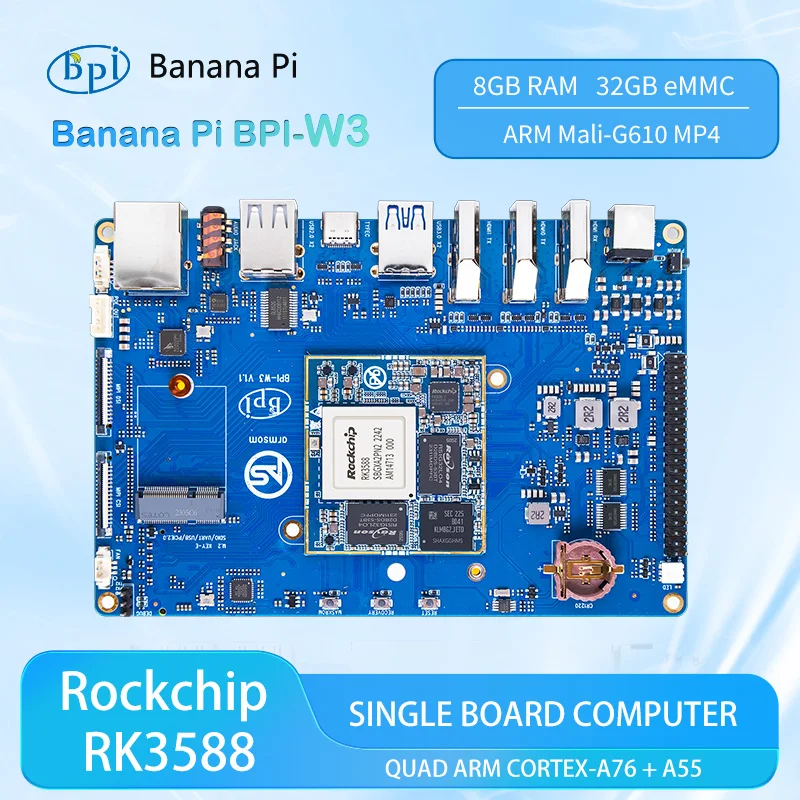 

Banana Pi BPI-W3 Rockchip RK3588 quad ARM Cortex-A76 and quad Cortex-A55 8G RAM 32G eMMC flash Single Board Computer