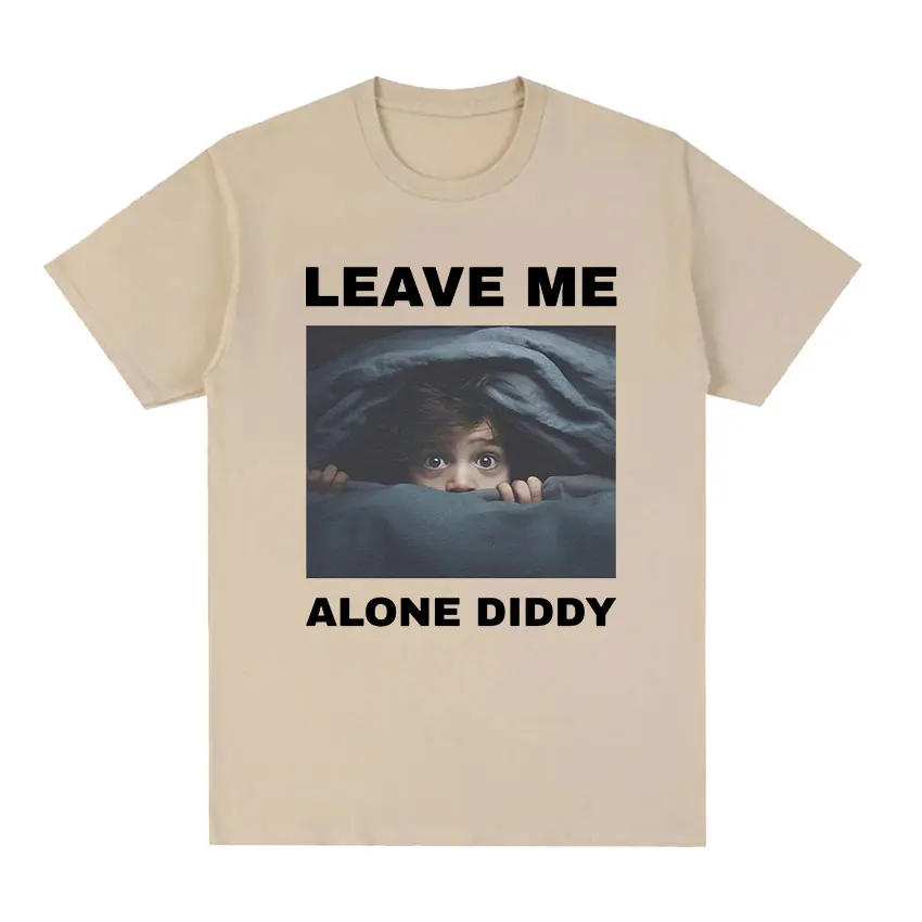 Leave Me Alone Diddy Funny Graphic T Shirt Men\'s Retro Fashion Cotton Short Sleeve T-shirts Tops Unisex Casual Oversized T-shirt