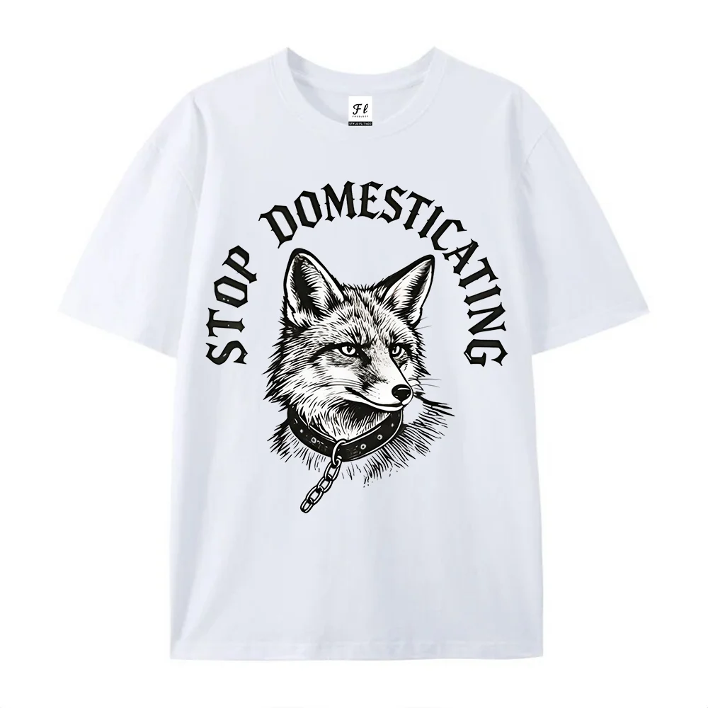Stop Domesticating Fox Graphic T‑Shirt Vintage Gothic Wild Animal Print Minimalist Casual Short Sleeve Edgy Streetwear Top