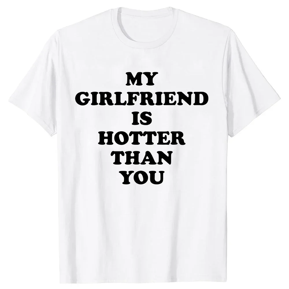 Funny My man Is Hotter ThanYou cartoon vintage tops Summer Graphic I Love My Boyfriend Birthday Gifts Hot sale outfits Roundneck