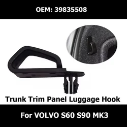 39835508 Rear Trunk Trim Panel Luggage Hook Buckle Clip for Volvo S60 S90 MK3
