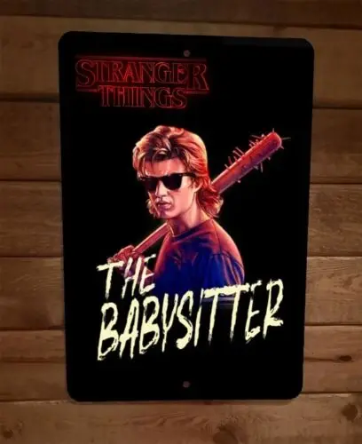 The Babysitter Steve Stranger Things 8x12 Metal Wall Sign Poster