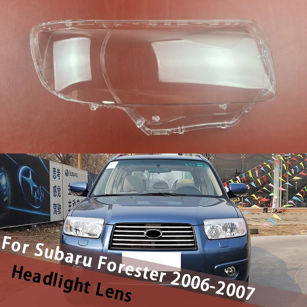 

For Subaru Forester 2006 2007 Headlamp Housing Transparent Cover Headlight Shell Plexiglass Replace Original Lens Lampshade