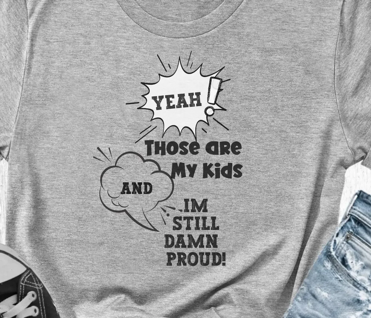 Humor-Eltern-T-Shirt „Evet Those Are My Kids Damn Proud For Dad Mom Grandparents“.