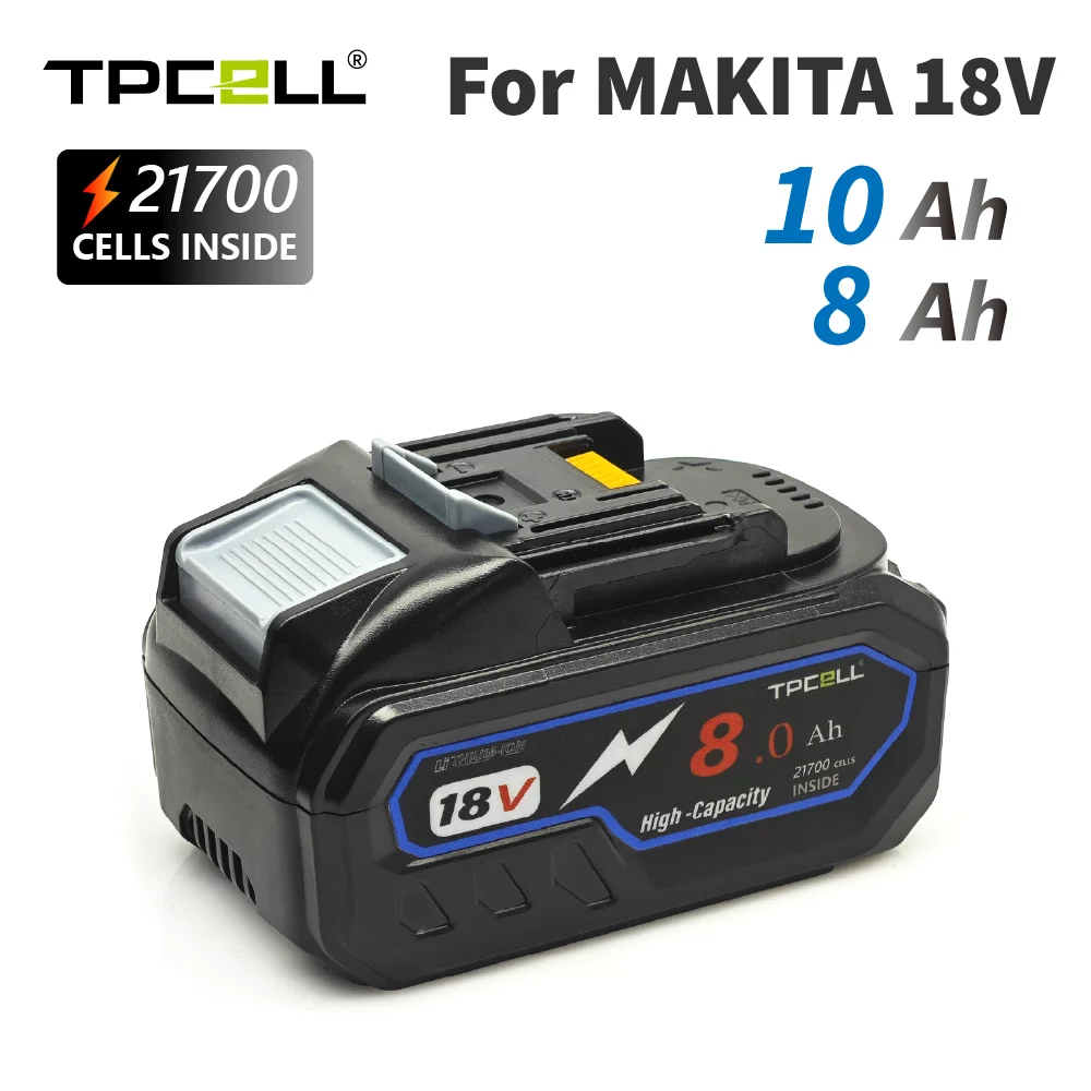 TPCELL 18V 8AH/10AH For Makita 18V 21700 Battery Power Tools Li-ion Replacement LXT BL1850 BL1840 for 18 V Screwdriver with bms