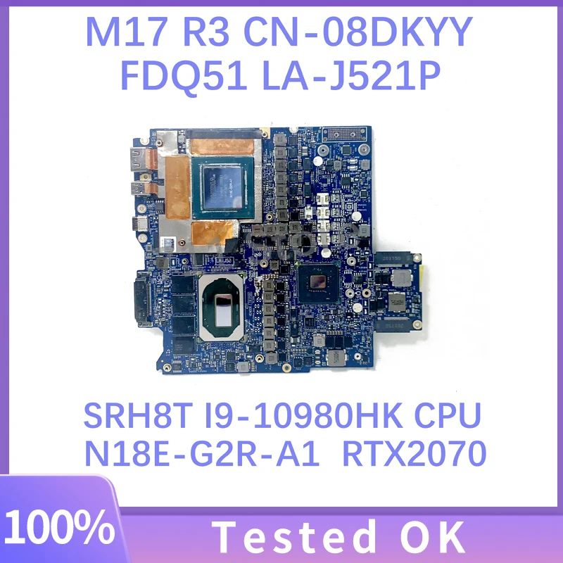 

CN-08DKYY 08DKYY 8DKYY FDQ51 LA-J521P для DELL M17 R3, материнская плата для ноутбука с процессором SRH8T I9-10980HK N18E-G2R-A1 RTX2070, 100% тестирование