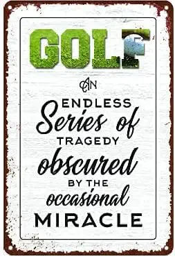 Retro Metal Tin Sign golf wall decor,metal sign,for man cave bar golfing room,golf an endless series ,tragedy obscured by the oc