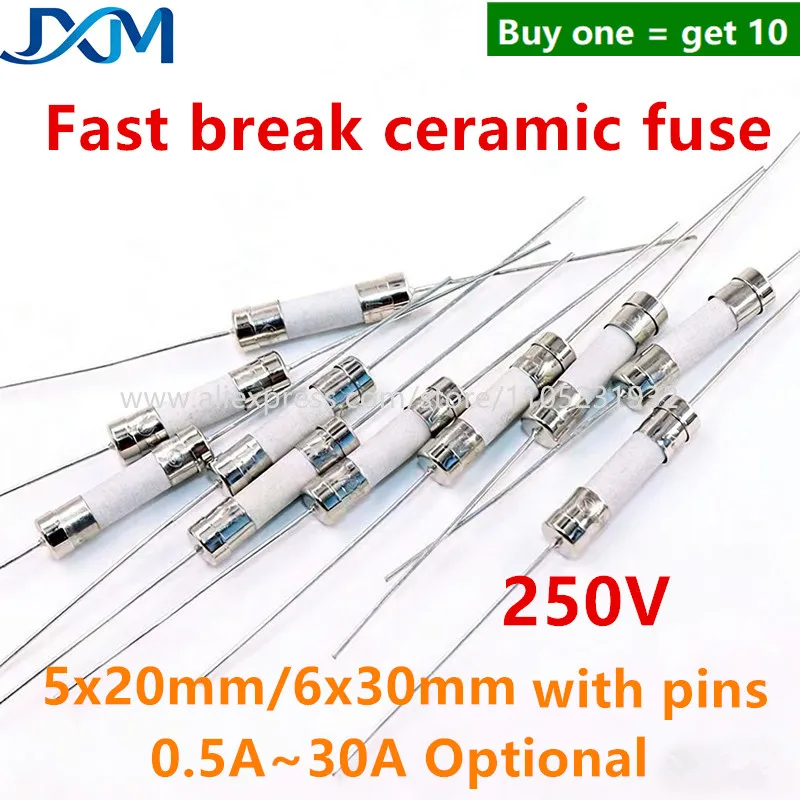 10pcs/lot 5*20mm/6*30mm Ceramic Fuse with Pins Fast Break 0.5A~30A 250V 1A 1.5A 2A 3.15A 4A 5A 6A 6.3A 8A 10A 12A 15A 16A 20A 25