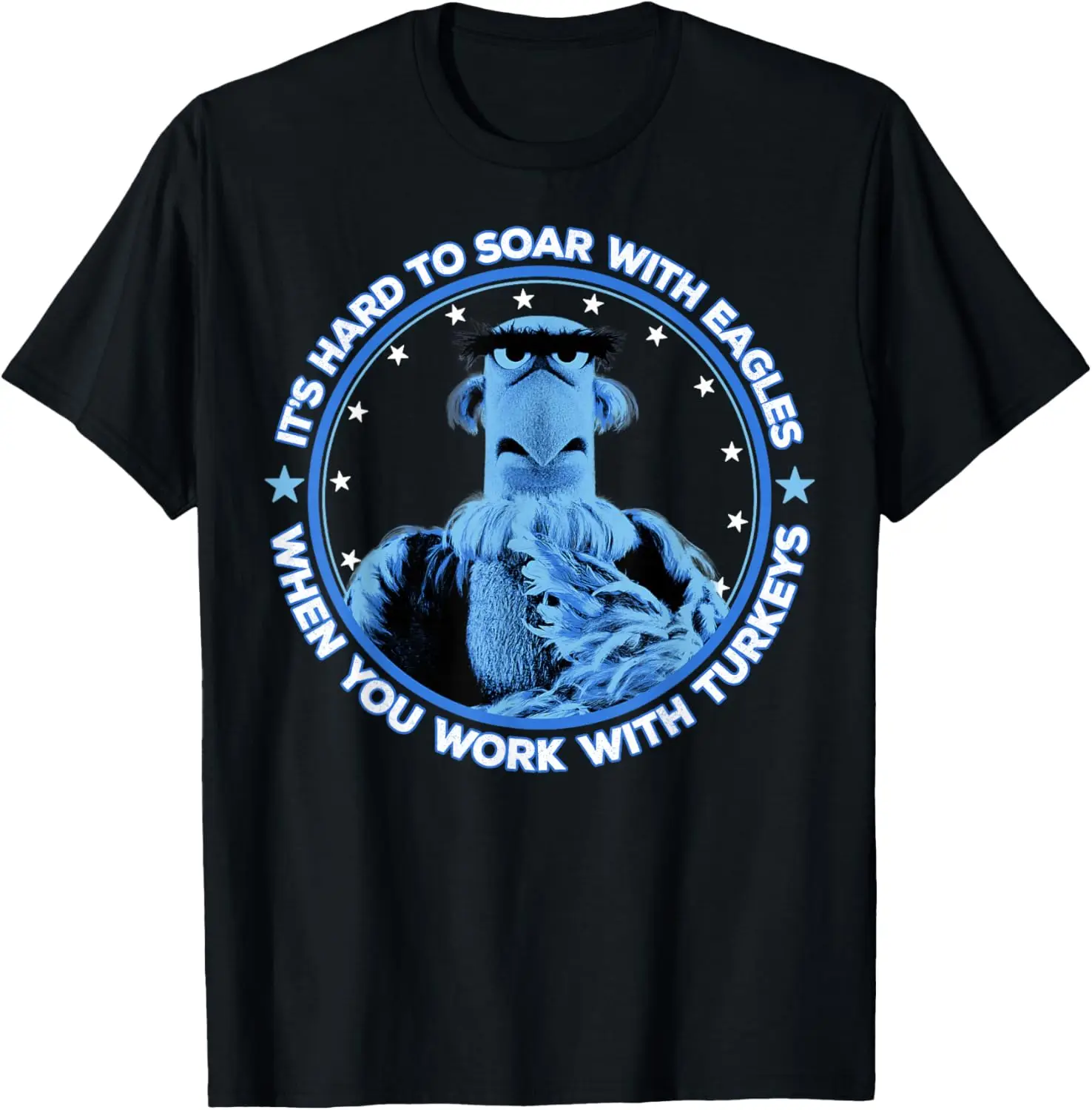 The Muppets Sam Eagle When You Work With Turkeys T-Shirt 100% Cotton Trendy Y2K Short-Sleeve Tee – Soft, Quick-Drying, &