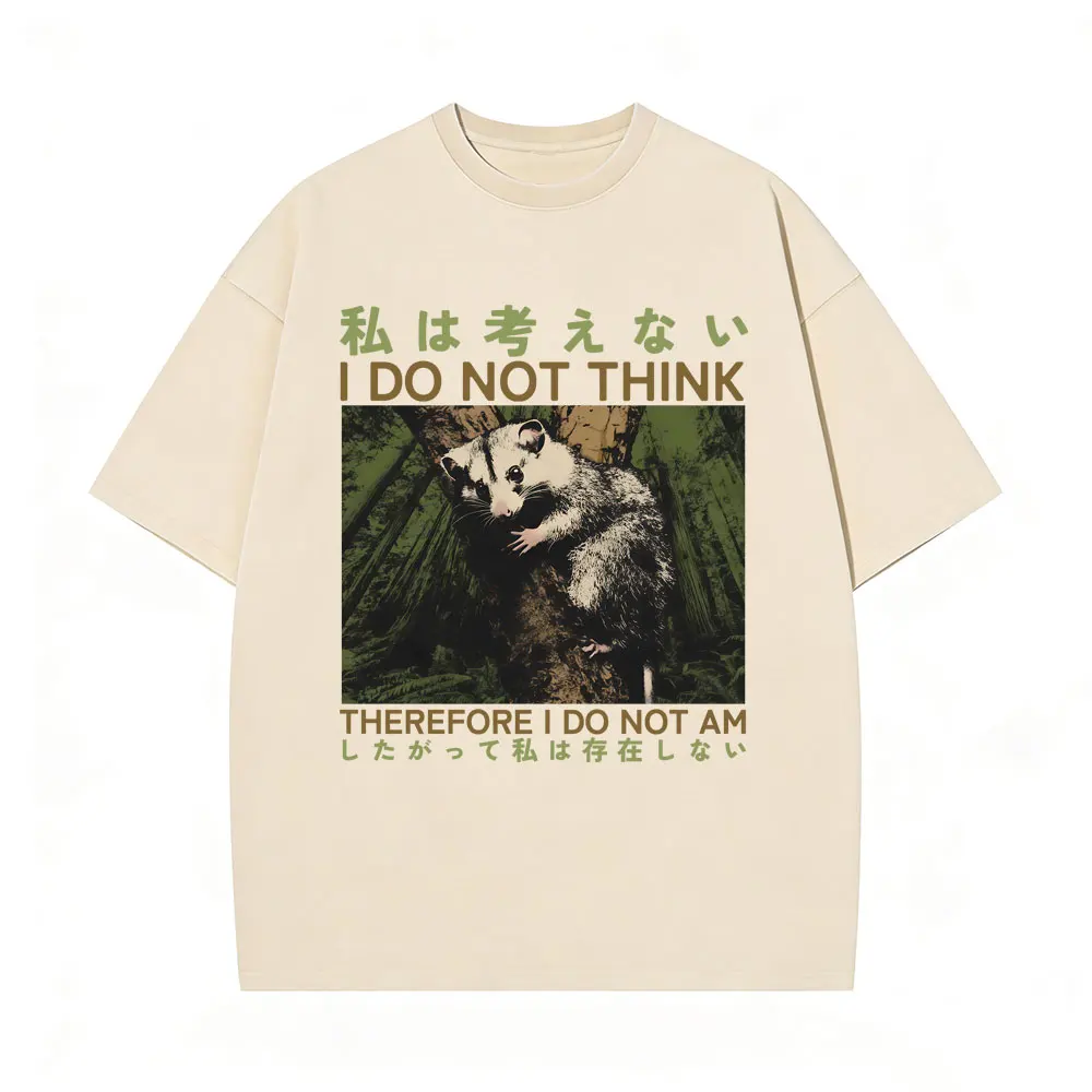 

I Do Not Think Therefore I Do Not Am T-shirt Funny Japanese Style Opossum Vintage Washed T Shirt Men Women's Casual Loose Tshirt