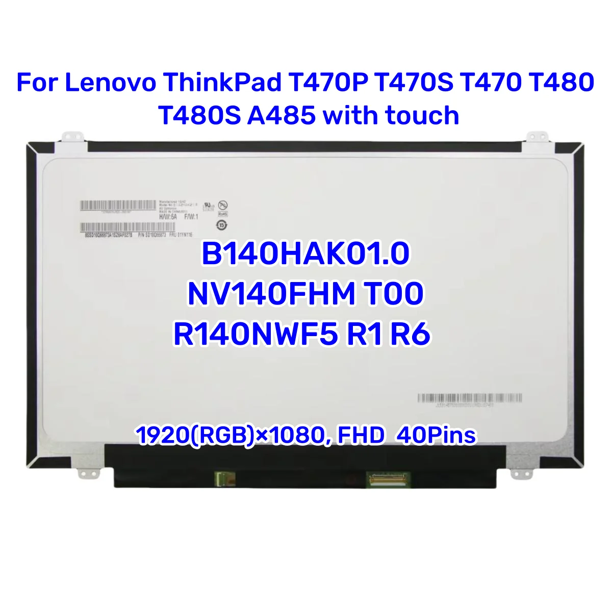 

B140HAK01.0 NV140FHM T00 R140NWF5 R1 R6 Touch LCD Screen For Lenovo ThinkPad T470P T470S T470 T480 T480S A485