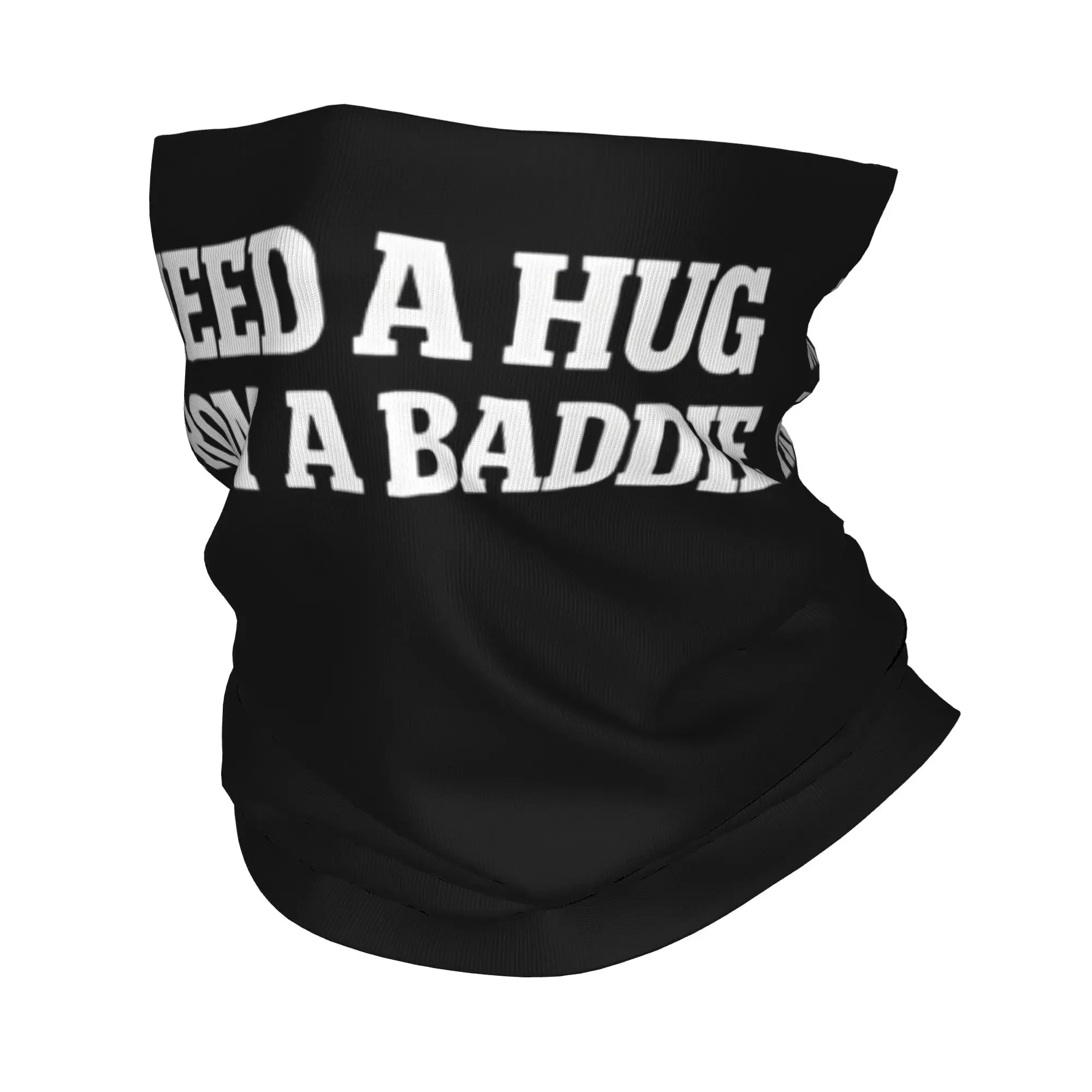 New I Need A Hug from A Baddie Bandana Neck Cover Printed Quote Saying Funny Balaclavas Magic Scarf Headwear Adult All Season