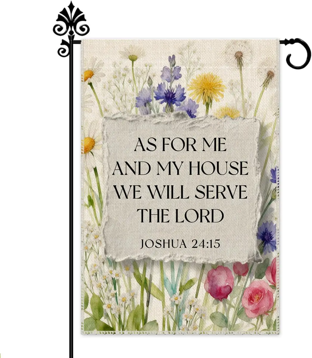 As For Me And My House We Will Serve The Lord Joshua 24:15 Garden Flag, 12 x 18 Inch Double Sided Yard Garden Lawn Patio