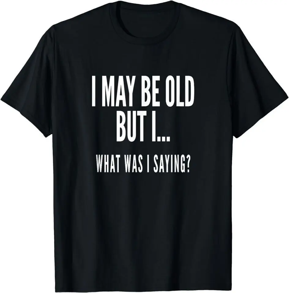 Funny Senior Citizens Old People Gifts Old Age Unisex T-Shirt