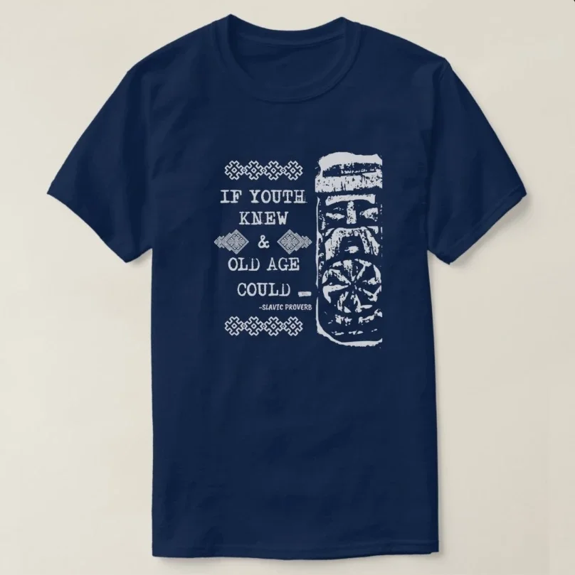 Slavs Philosophy Wise Slavic Proverb T-Shirt 100% Cotton O-Neck Summer Short Sleeve Casual Mens T-shirt Size S-3XL