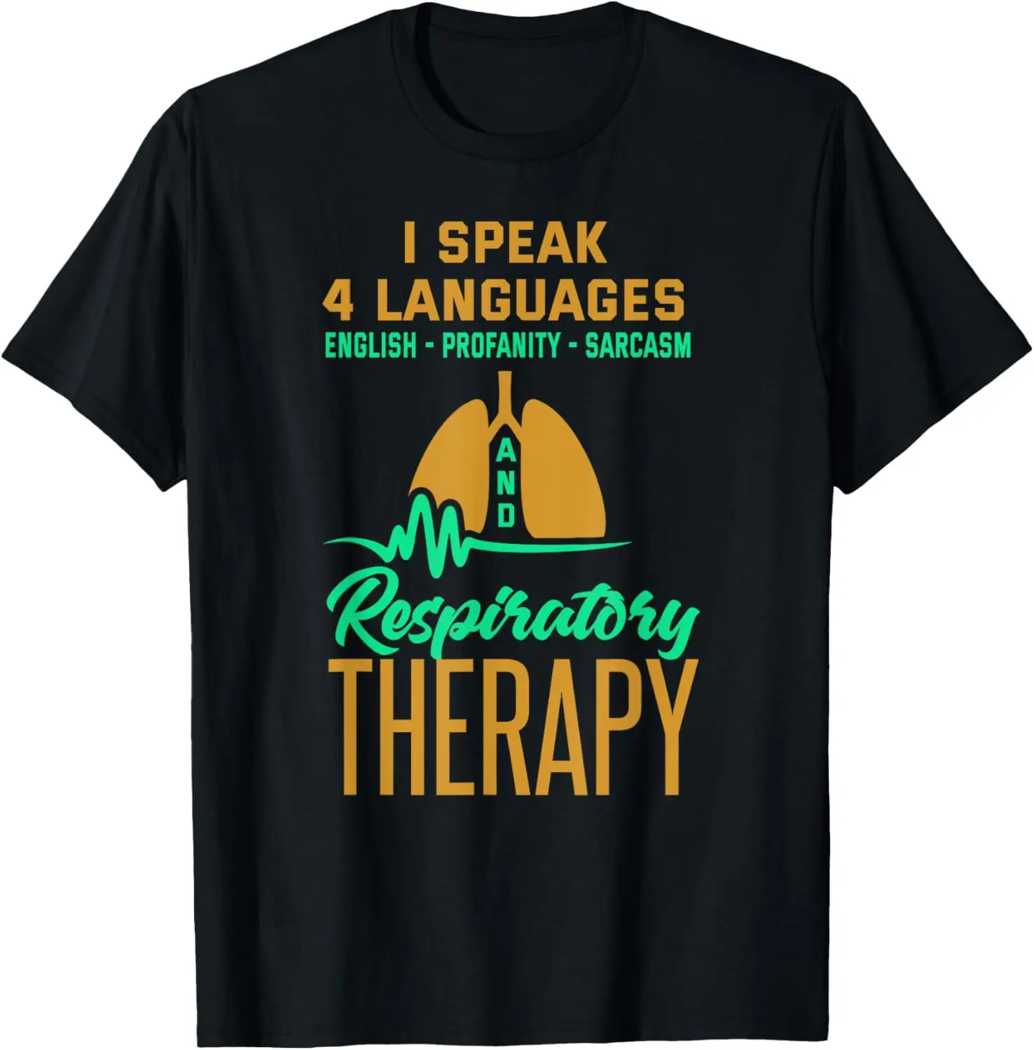 Respiratory Therapist Shirt Humor Sarcastic RT Nurse Staff T-Shirt