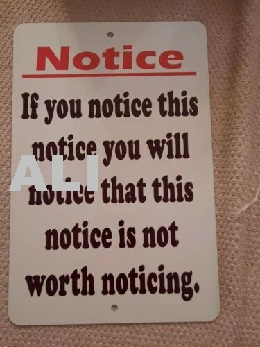 NOTICE This Notice isnt Worth Noticing 8x12 Metal Wall Sign sign