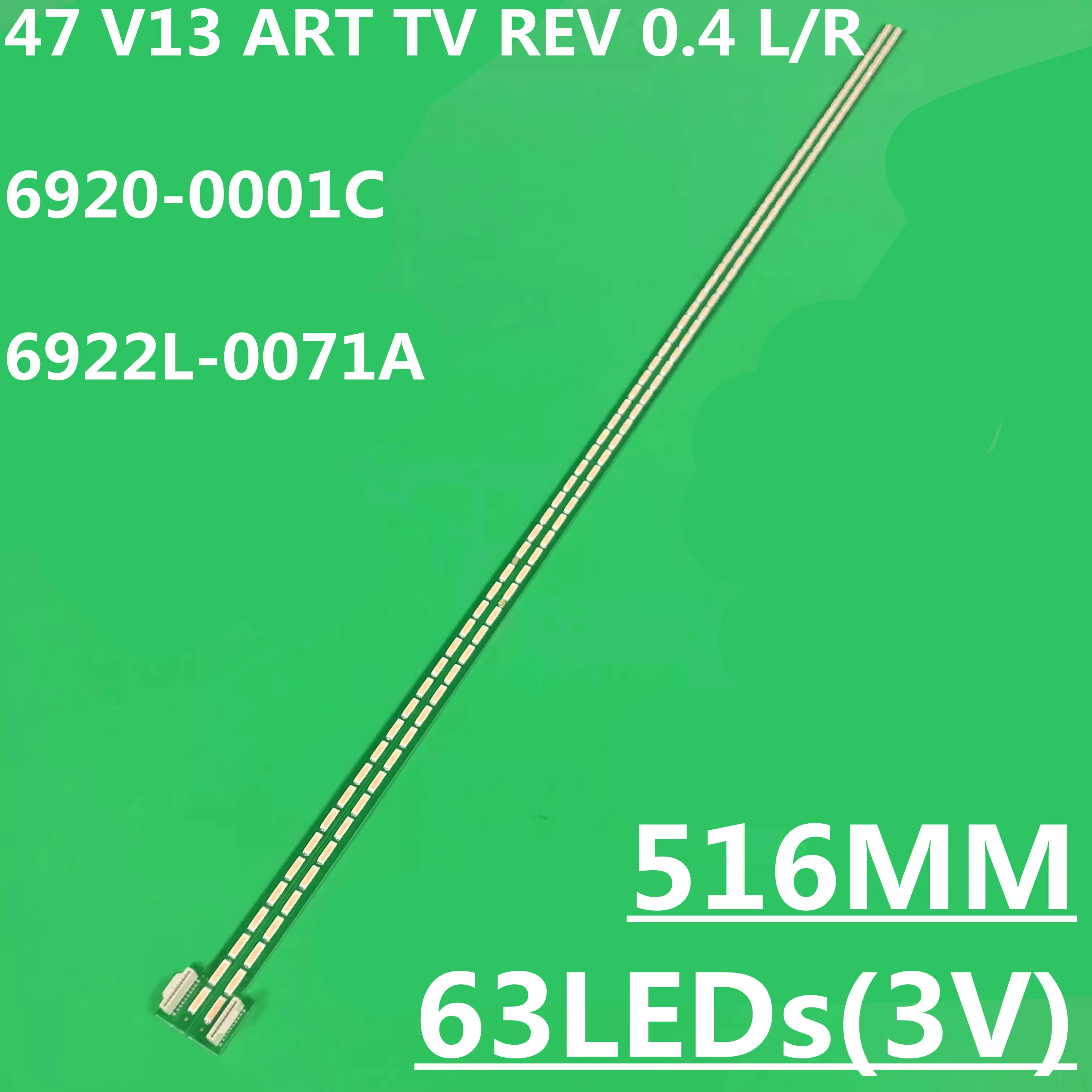 LED Backlight Strip For 47 V13 ART TV REV 0.4 L/R 6920-0001C 6922L-0071A 47E700S 47E750A47E800A 47LA6600 47LA6600 47LA6800-CA