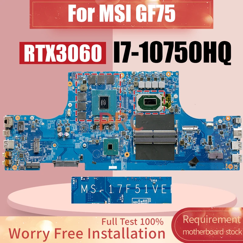 MS-17F51 For MSI GF75 Laptop Motherboard GN20-E3-A1 SRH8Q I7-10750HQ RTX3060 4G Notebook Mainboard