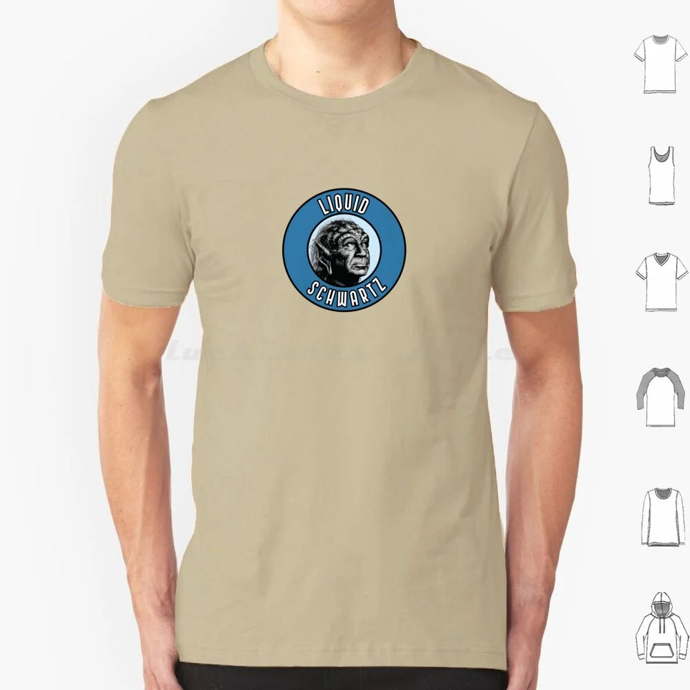 

Liquid Schwartz T Shirt Men Women Kids Liquid Schwartz Liquid Schwartz Movies Film Yogurt Parody Lonestar Barf Mel