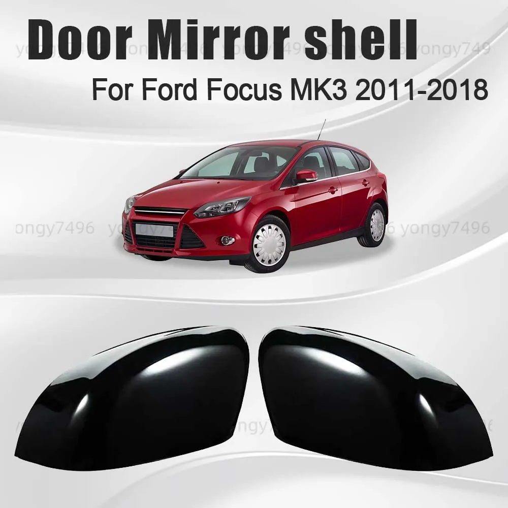

Защитная крышка, сменный корпус дверного зеркала для Ford Focus MK3 2011-2018, глянцевый черный автомобильный аксессуар заднего вида, АБС-пластик