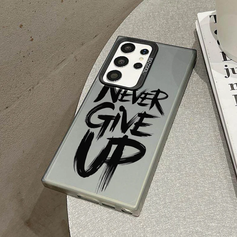 Never Give UP Phone Case For Samsung S26 S25 S24 A57 A56 A37 A36 A17 A16 A07 A06 Ultra Plus Laser PC+TPU Cases Cover-S847P1
