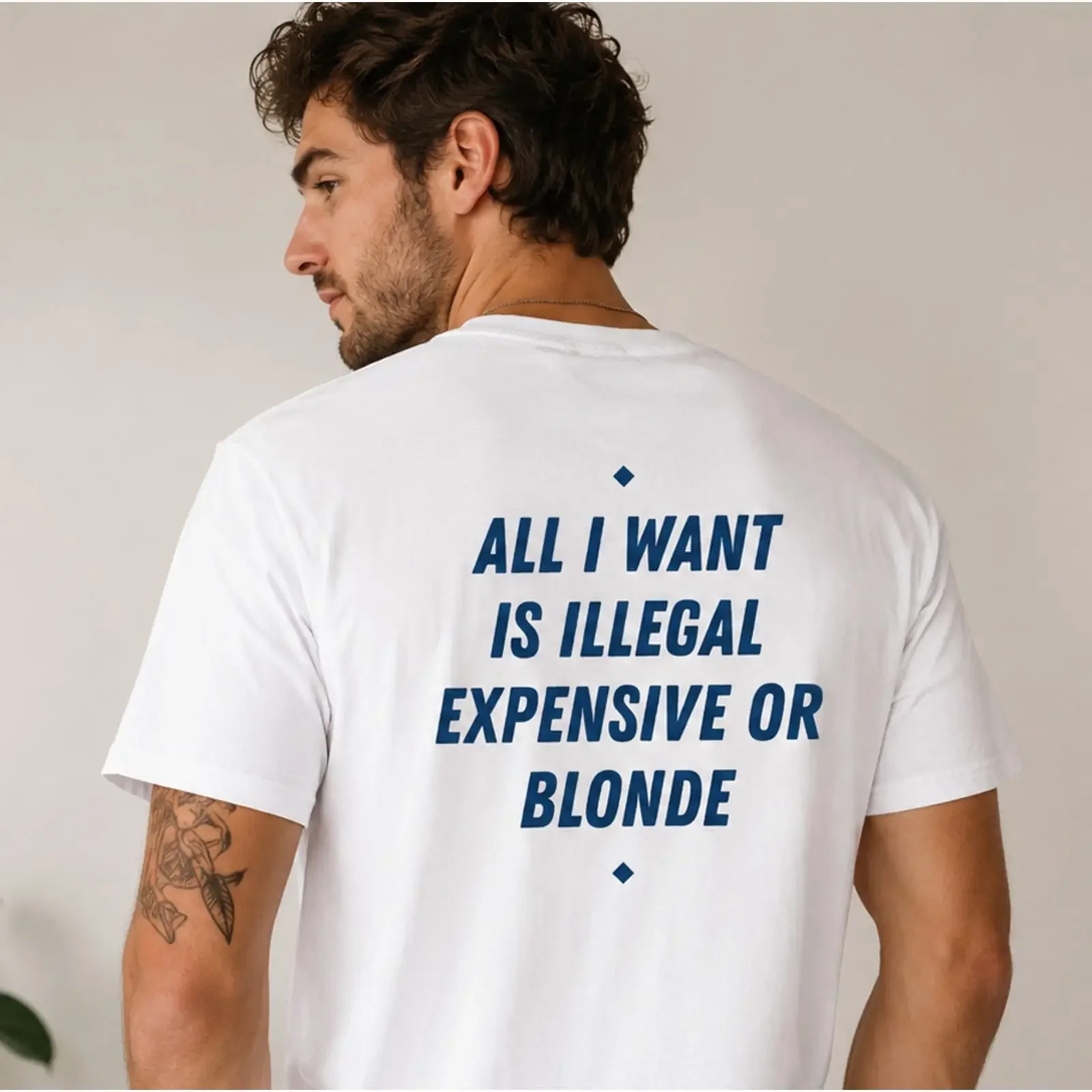 All I Want Is Illegal Expensive Blonde Funny T Shirt Joke Adult vintage Washed Versatile Breathable Unisex Casual streetwear