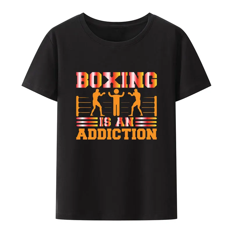 

Boxing Is An Addiction Print T Shirt Camisa Unisex Loose Humor Short Sleeve Street Fashion Creative Clothes Cool Hipster Pattern