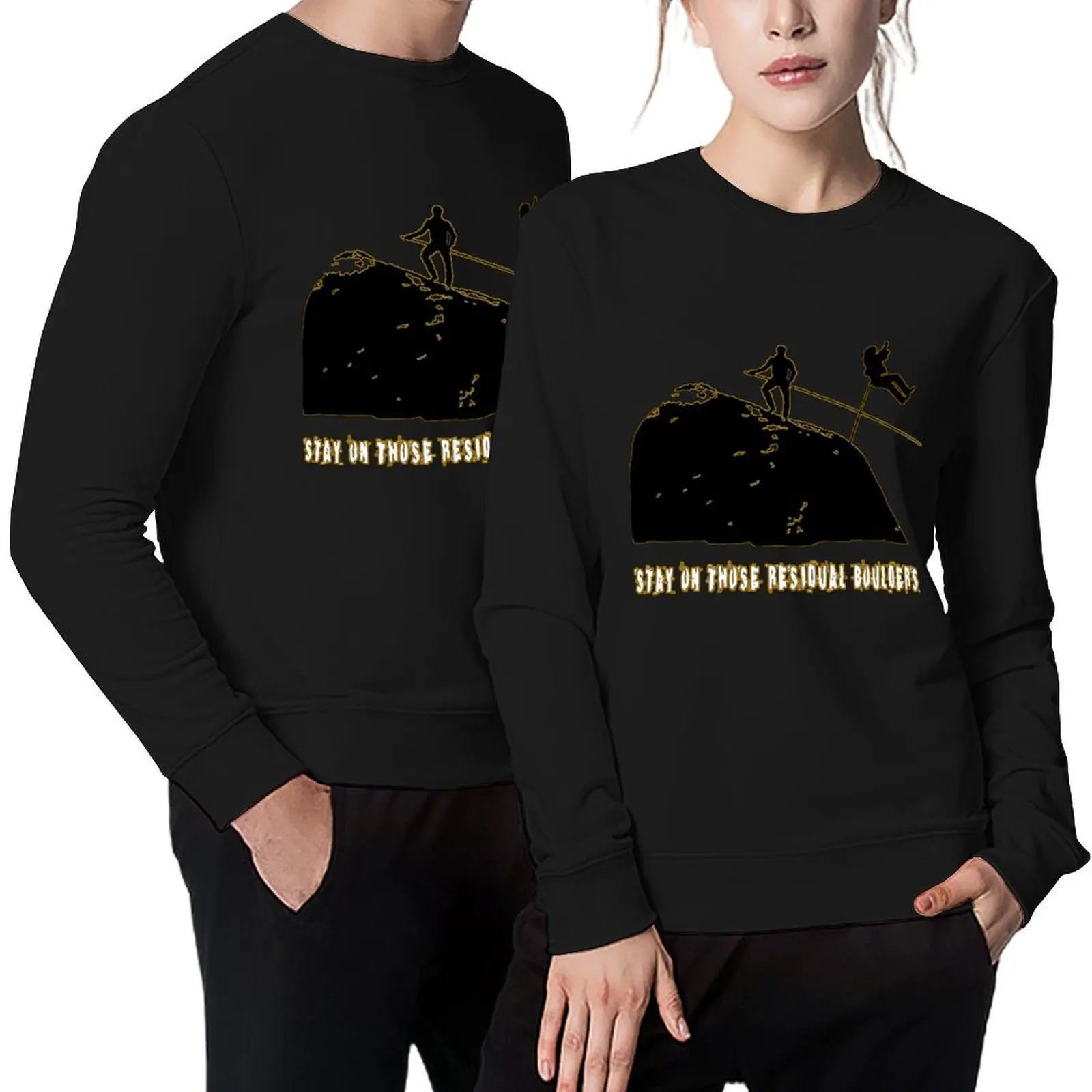 

Stay On Those Residual Boulders! [TREMORS] Pullover mens designer clothes men's autumn clothes men's clothes sweatshirt