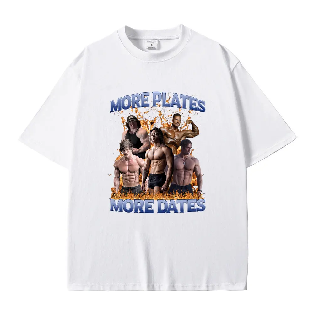 More Plates More Dates Funny Graphic Tshirt Men Women Fitness Gym Oversized Short Sleeve T-shirt Men's Casual Cozy Cotton Tees