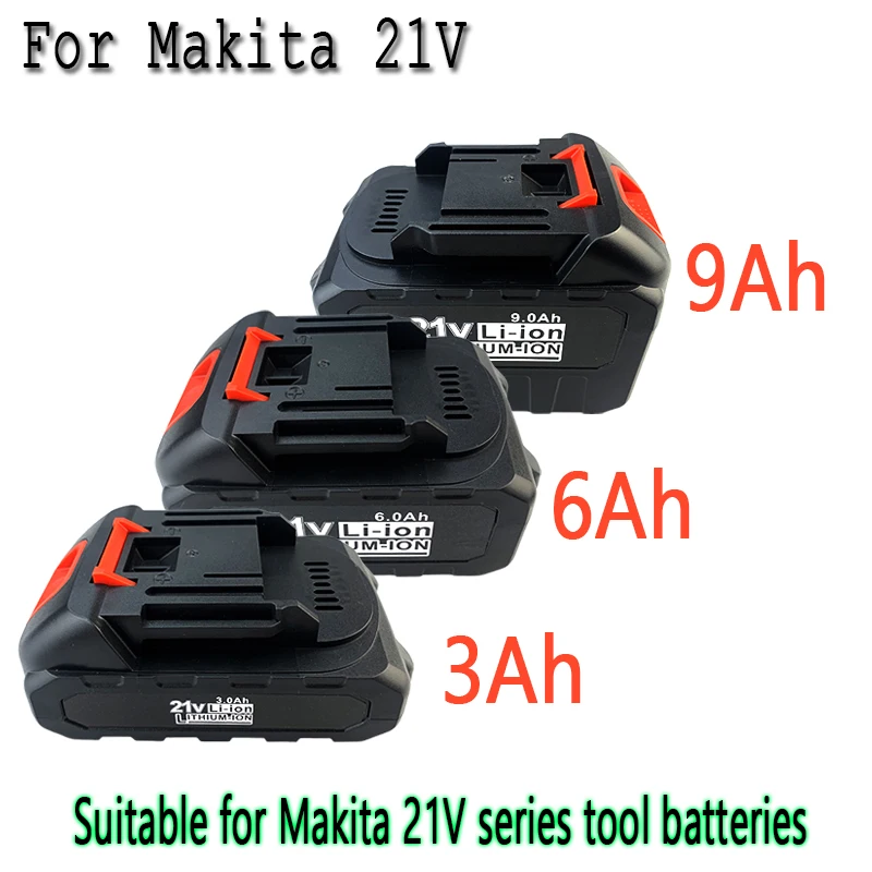 

21V 9Ah 6Ah 3Ah high-power durable lithium battery suitable ,For Makita 21V series electric tool high voltage water gun