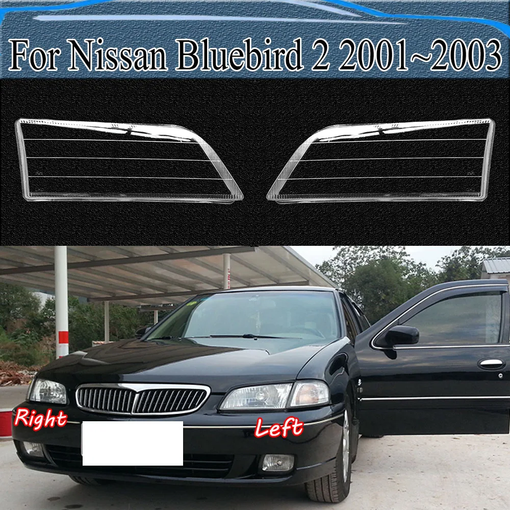 

For Nissan Bluebird 2 2001~2003 Lamp Shade Front Headlamp Cover Transparent Lampshade Headlight Shell Masks Plexiglass