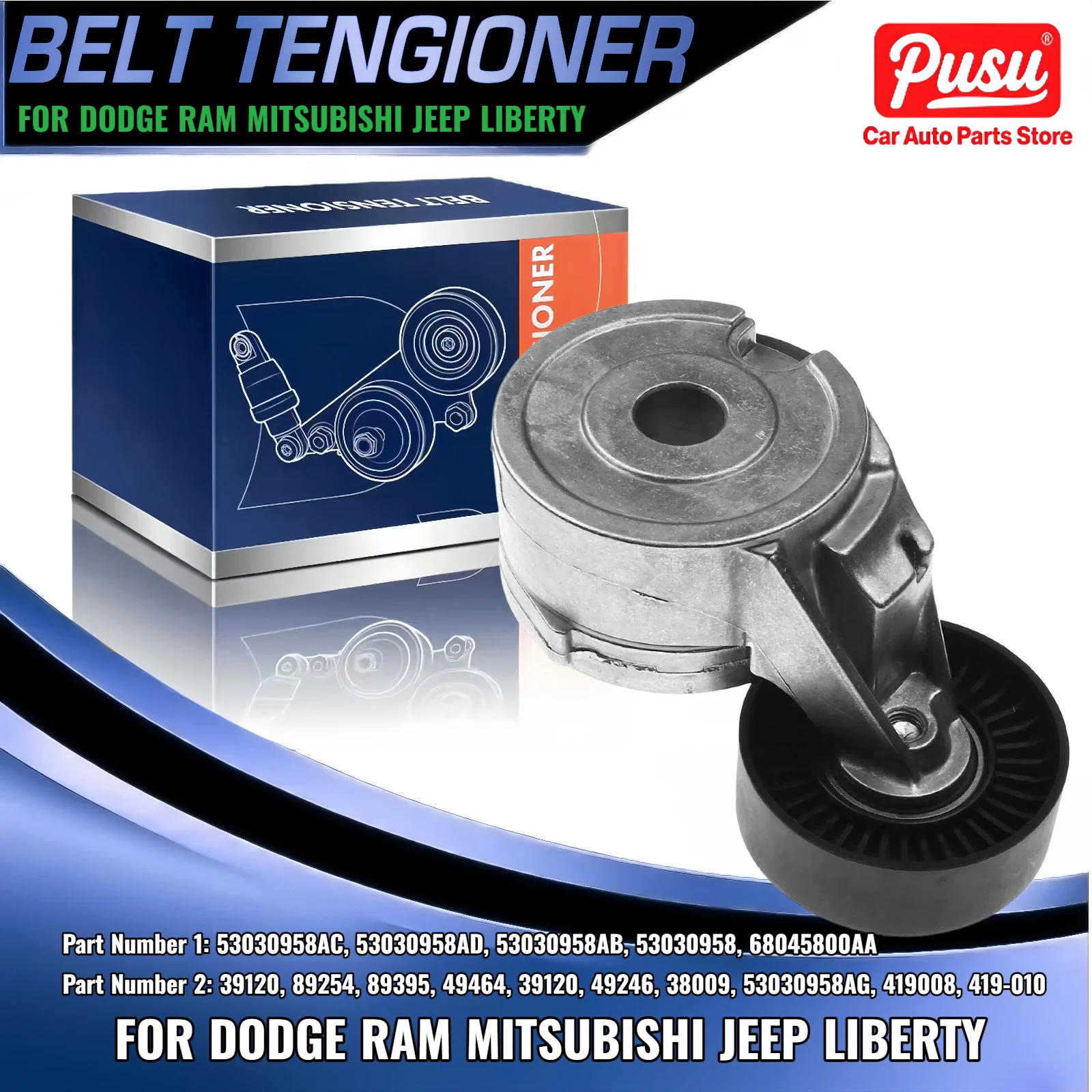 

Belt Tensioner for Chrysler Aspen Dodge Nitro Jeep Liberty Mitsubishi Raider Ram 39120 89254 89395 49464 39120 53030958AG